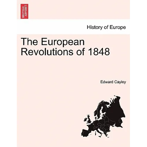 The European Revolutions of 1848 Vol. I - Paperback