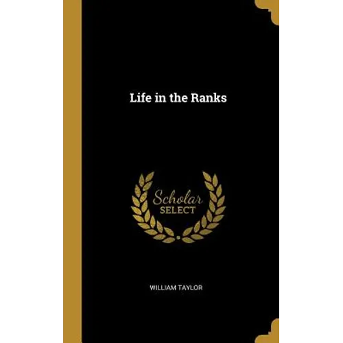 Life in the Ranks - Hardcover