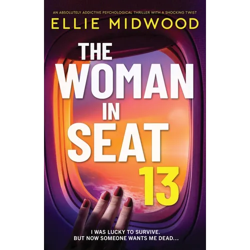 The Woman in Seat 13: An absolutely addictive psychological thriller with a shocking twist - Paperback