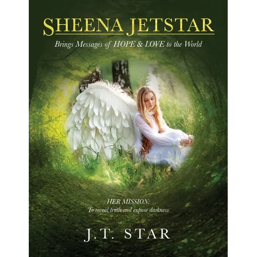 Sheena Jetstar: Brings Messages of HOPE & LOVE to the World - Paperback