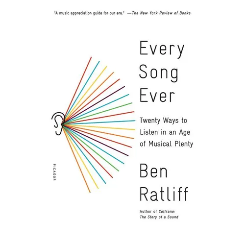 Every Song Ever: Twenty Ways to Listen in an Age of Musical Plenty - Paperback
