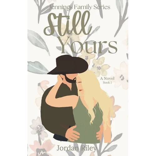 Still Yours: Jennings Family Series, Book 1 - Paperback