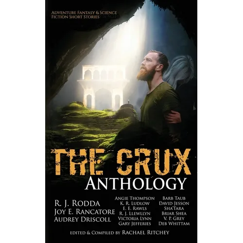 The Crux Anthology: Adventure Science Fiction and Fantasty Stories from 16 International Authors - Paperback