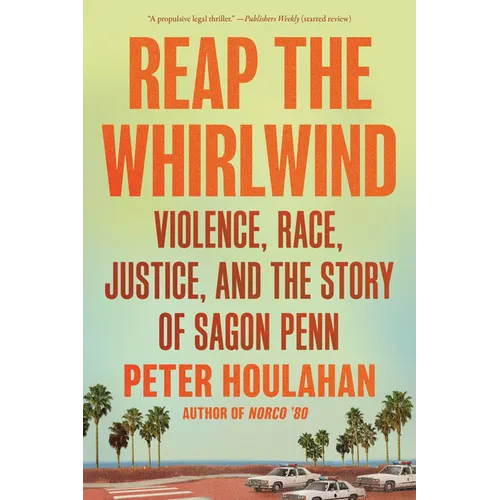 Reap the Whirlwind: Violence, Race, Justice, and the Story of Sagon Penn