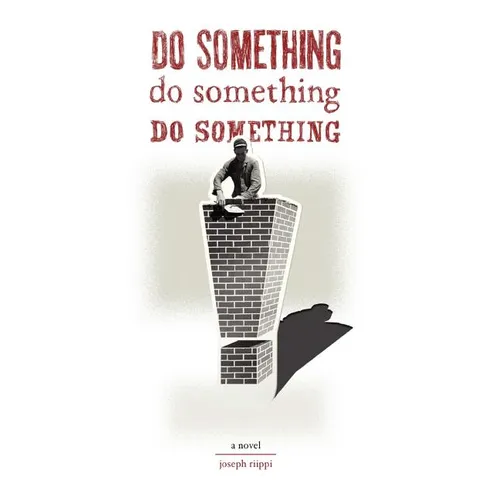 Do Something! Do Something! Do Something! - Paperback