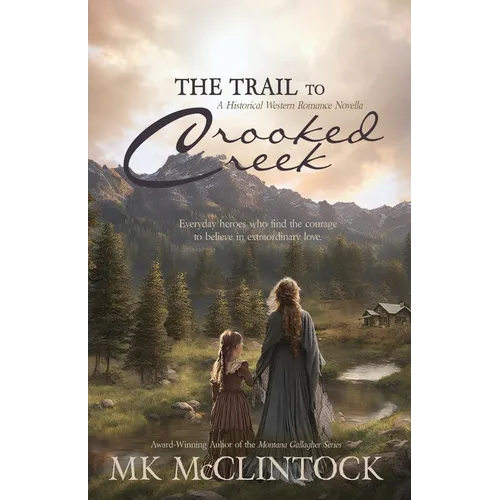 The Trail to Crooked Creek - Paperback