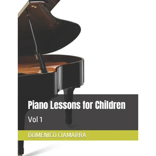Piano Lessons for Children: Vol 1 - Paperback