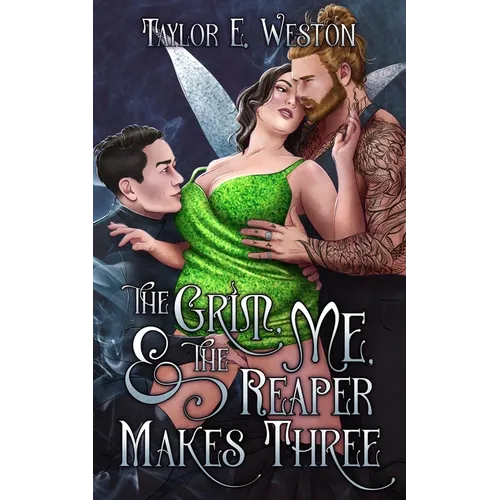 The Grim, Me, and The Reaper Makes Three: A paranormal romance novella - Paperback