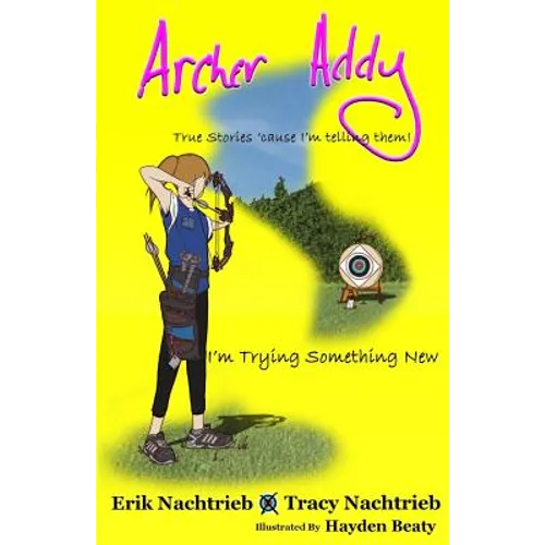 Archer Addy: Trying Something New - Paperback