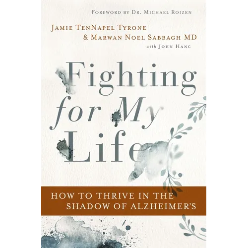 Fighting for My Life: How to Thrive in the Shadow of Alzheimer's - Paperback