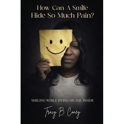 How Can A Smile Hide So Much Pain - Paperback