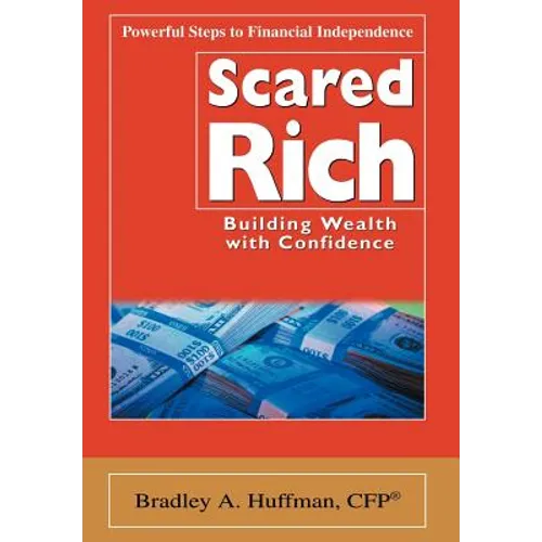 Scared Rich: Building Wealth with Confidence - Hardcover