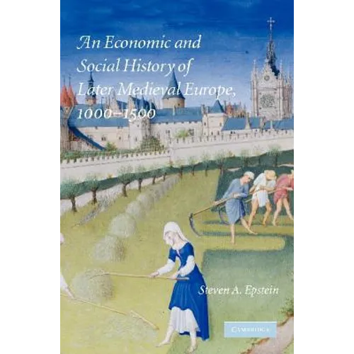 An Economic and Social History of Later Medieval Europe, 1000-1500