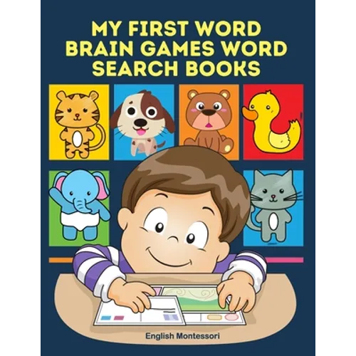 My First Word Brain Games Word Search Books English Montessori: Easy to remember new vocabulary faster. Learn sight words readers set with pictures la - Paperback