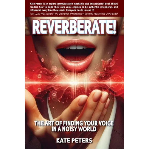 Reverberate!: The art of finding your voice in a noisy world - Paperback