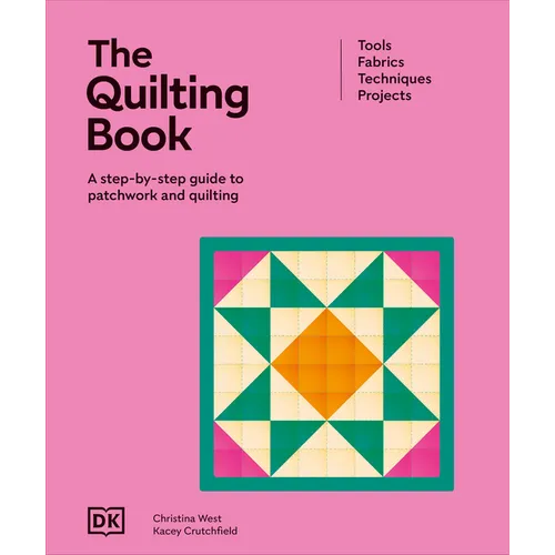 The Quilting Book: A Step-By-Step Guide to Patchwork and Quilting - Hardcover