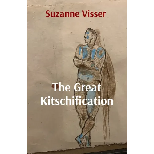 The Great Kitschification: Why AI Will Never Be Good At Art - Paperback