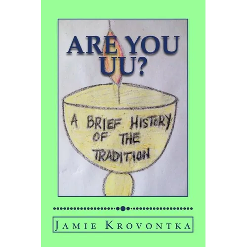 Are You UU?: A Brief History of the Tradition - Paperback