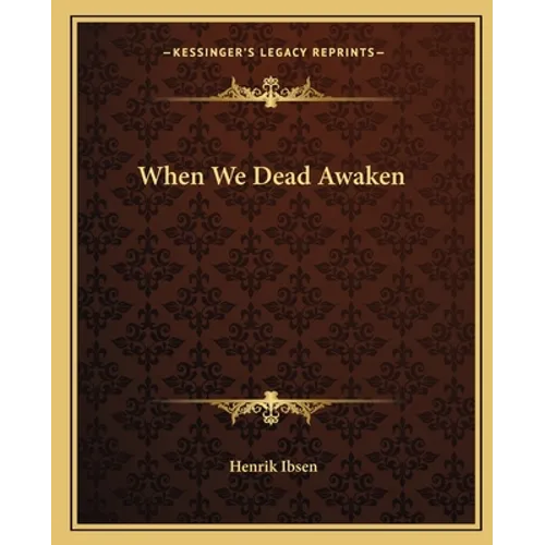 When We Dead Awaken - Paperback
