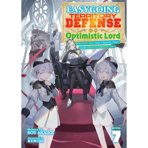 Easygoing Territory Defense by the Optimistic Lord: Production Magic Turns a Nameless Village Into the Strongest Fortified City (Light Novel) Vol. 7 - Paperback