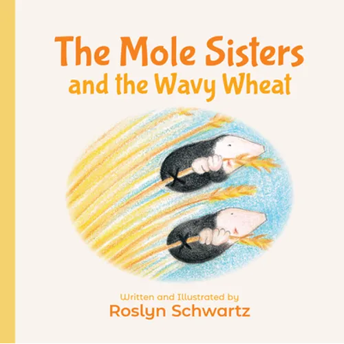 The Mole Sisters and the Wavy Wheat - Board Book