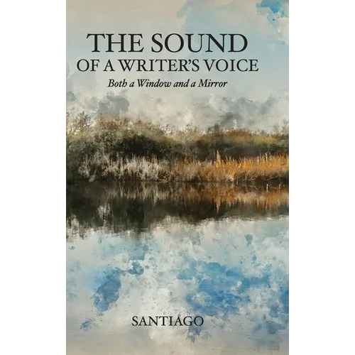 The Sound of a Writer's Voice: Both a Window and a Mirror - Hardcover
