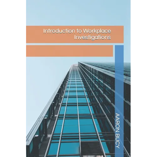 Introduction to Workplace Investigations - Paperback