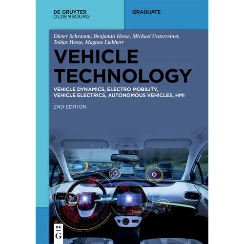 Vehicle Technology: Vehicle Dynamics, Electro Mobility, Vehicle Electrics, Autonomous Vehicles, Hmi - Paperback