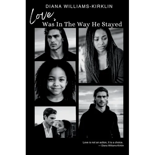 Love, Was in the Way He Stayed - Paperback