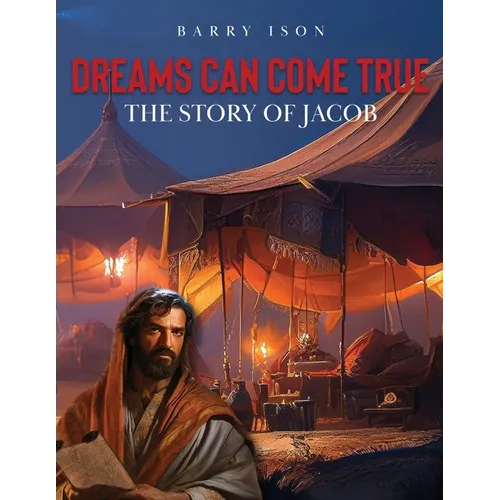 Dreams Can Come True: The Story of Jacob - Paperback