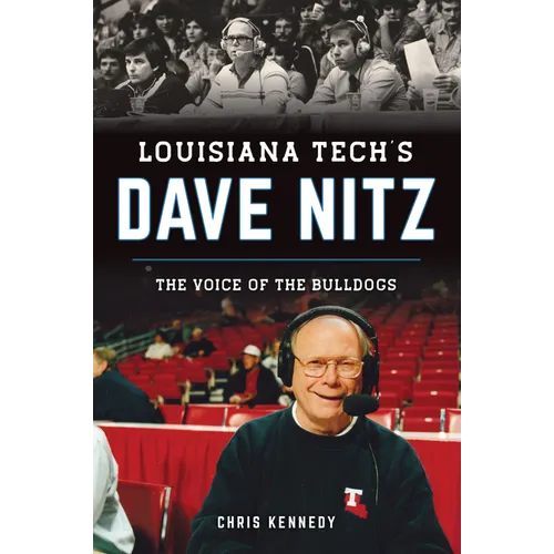Louisiana Tech's Dave Nitz: The Voice of the Bulldogs - Paperback