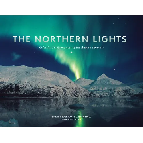 The Northern Lights: Celestial Performances of the Aurora Borealis