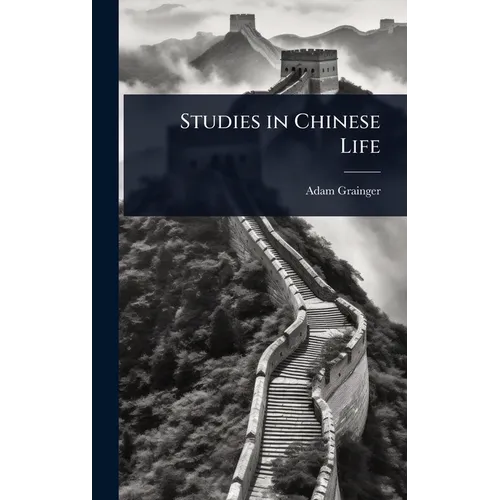 Studies in Chinese Life - Hardcover