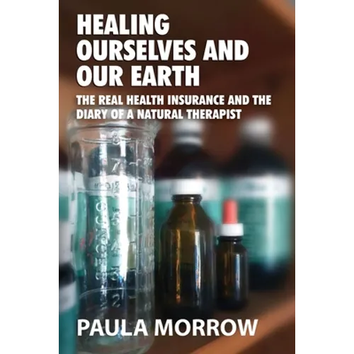 Healing Ourselves and Our Earth - Paperback