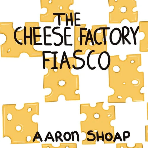 The Cheese Factory Fiasco - Paperback