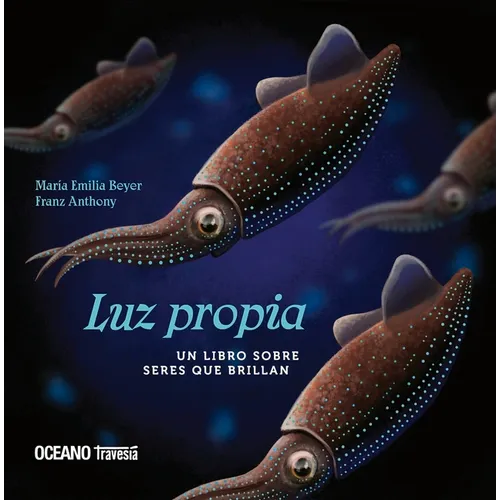 Luz Propia: Un Libro Sobre Seres Que Brillan - Hardcover