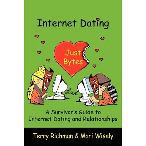 Internet Dating Just Bytes - Paperback