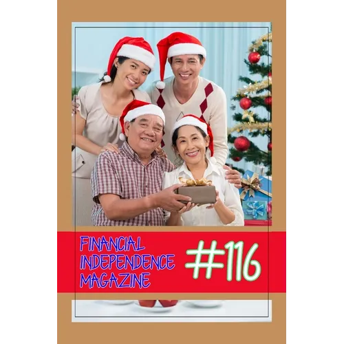 Financial Independence Magazine: #116 Learn how to create passive income through real estate, investments, and royalties - Paperback