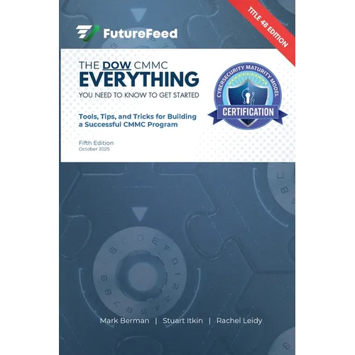 The DOW CMMC Everything I Need to Know to Get Started Guide - Paperback