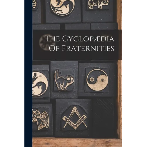 The Cyclopædia Of Fraternities - Paperback