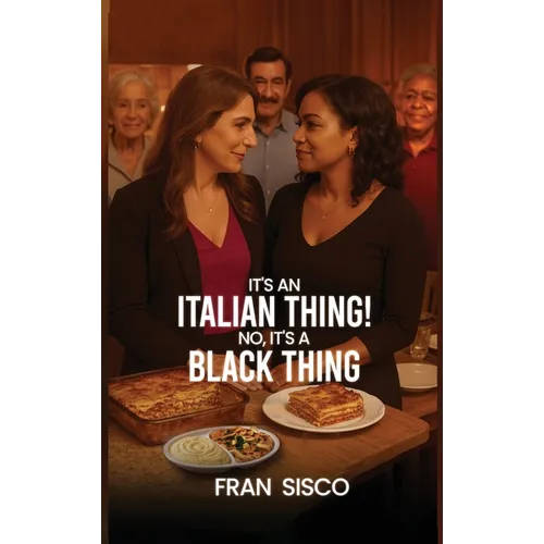 It's an Italian Thing! No, It's a Black Thing - Hardcover