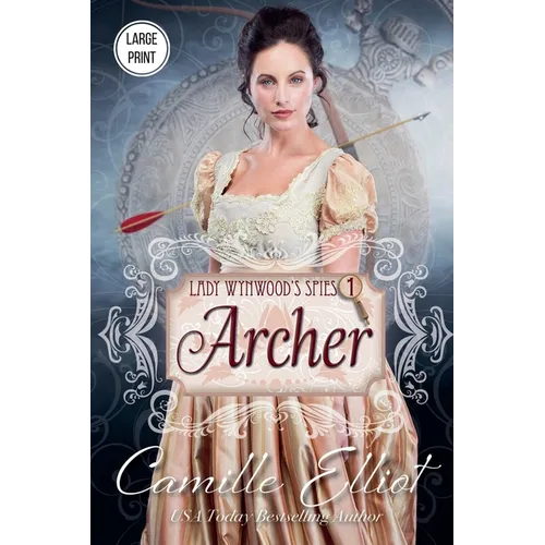 Lady Wynwood's Spies, Volume 1: Archer (Large Print) - Paperback