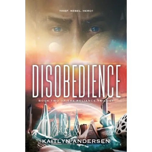Disobedience: Book Two of the Reliance Trilogy - Paperback