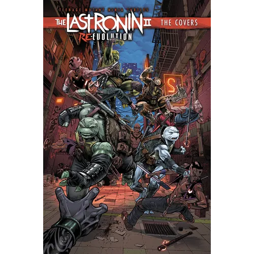 Teenage Mutant Ninja Turtles: The Last Ronin II: Re-Evolution--The Covers - Hardcover