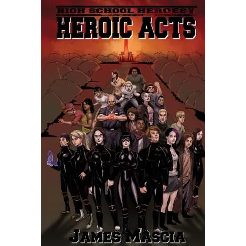 High School Heroes V: Heroic Acts - Paperback