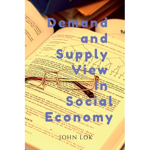 Demand and Supply View In Social Economy - Paperback