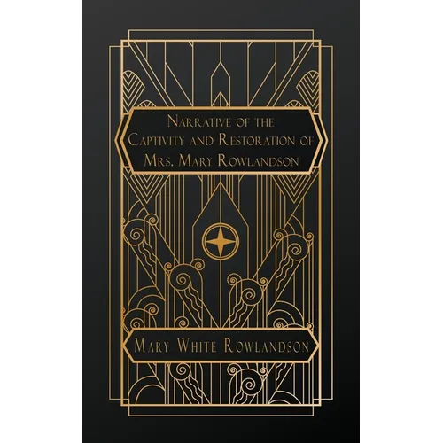 Narrative of the Captivity and Restoration of Mrs. Mary Rowlandson - Paperback