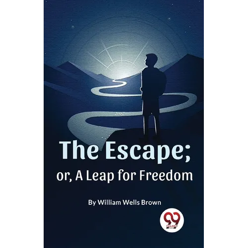 The Escape; Or, A Leap For Freedom - Paperback
