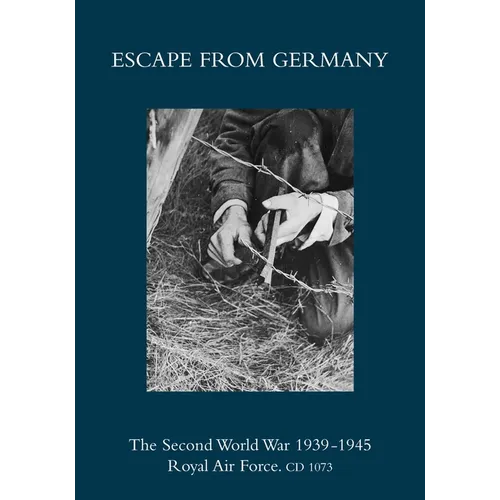 Escape from Germany: The Second World War 1939-1945 Royal Air Force. CD 1073 - Paperback