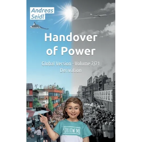 Handover of Power - Derivation: Global Version - Volume 2/21 - Paperback